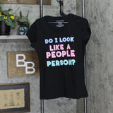 Wound Up Womens Graphic Do I Look A People Person T-Shirt Tee Black XL